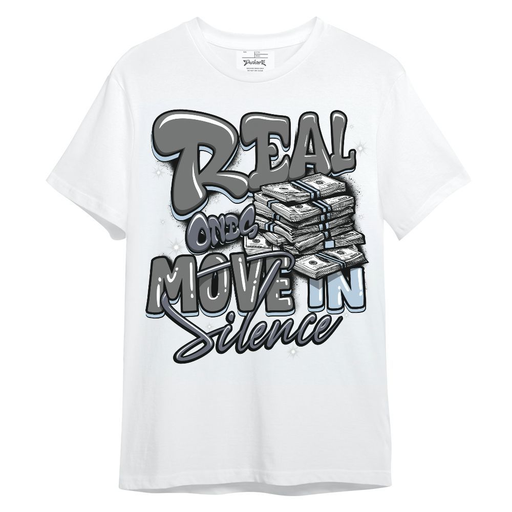 Shirt To Match Cool Grey 6s - Real Ones Move In Streetwear Unisex Shirt
