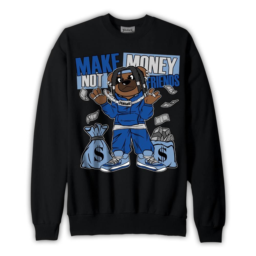 Sweatshirt To match Low Space Royal 11s Sweatshirt - Moneys Not Friend Bear Graphic
