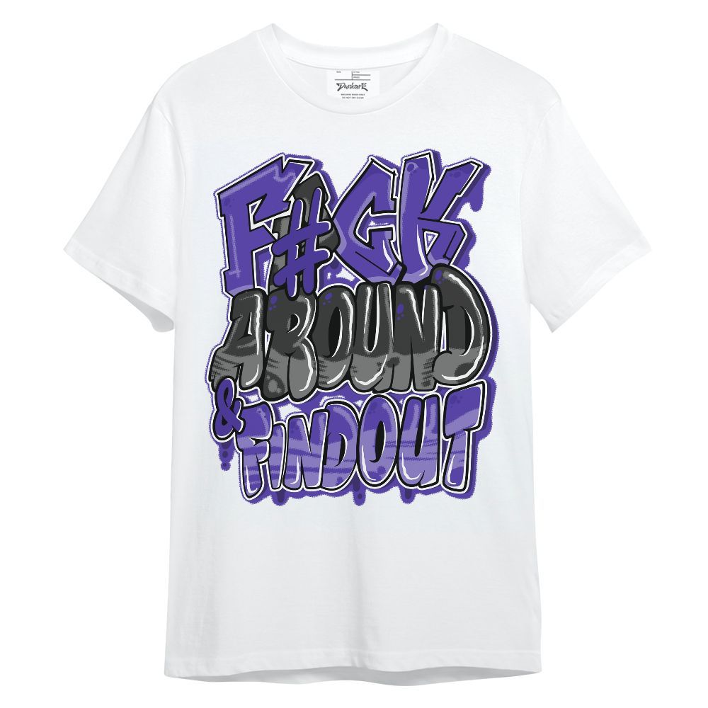 Shirt To Match Field Purple 12s - F Around Find Out Graphic Unisex Shirt