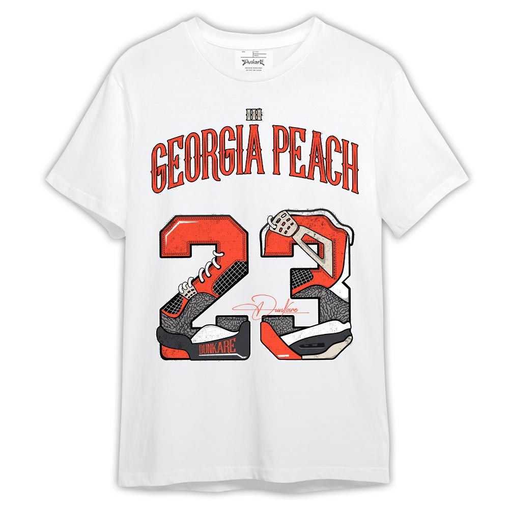Shirt To Match Shirt Number 23 Dirty 4s, 3 Cosmic Clay T-- To Match Sneaker Georgia Peach 3s Graphic Tee HDT