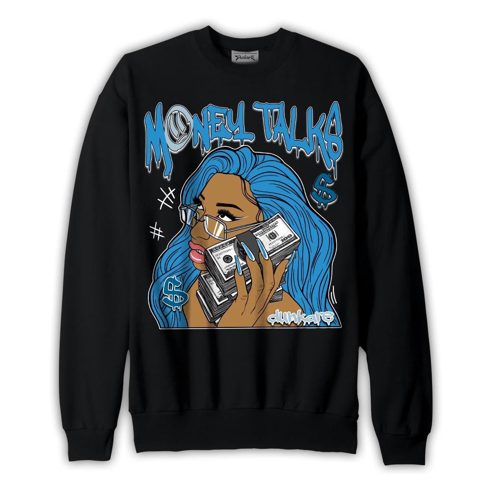 Sweatshirt To match Powder Blue 9s Sweatshirt - Money Talks Unique Graphic