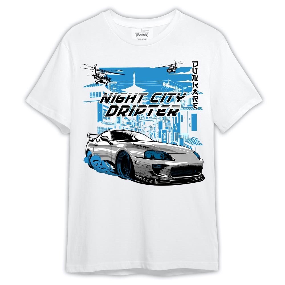Shirt To Match Shirt Night City Dripter, Powder Blue 9s T-- To Match Sneaker Powder Blue 9s Graphic Tee 2404 LTRP