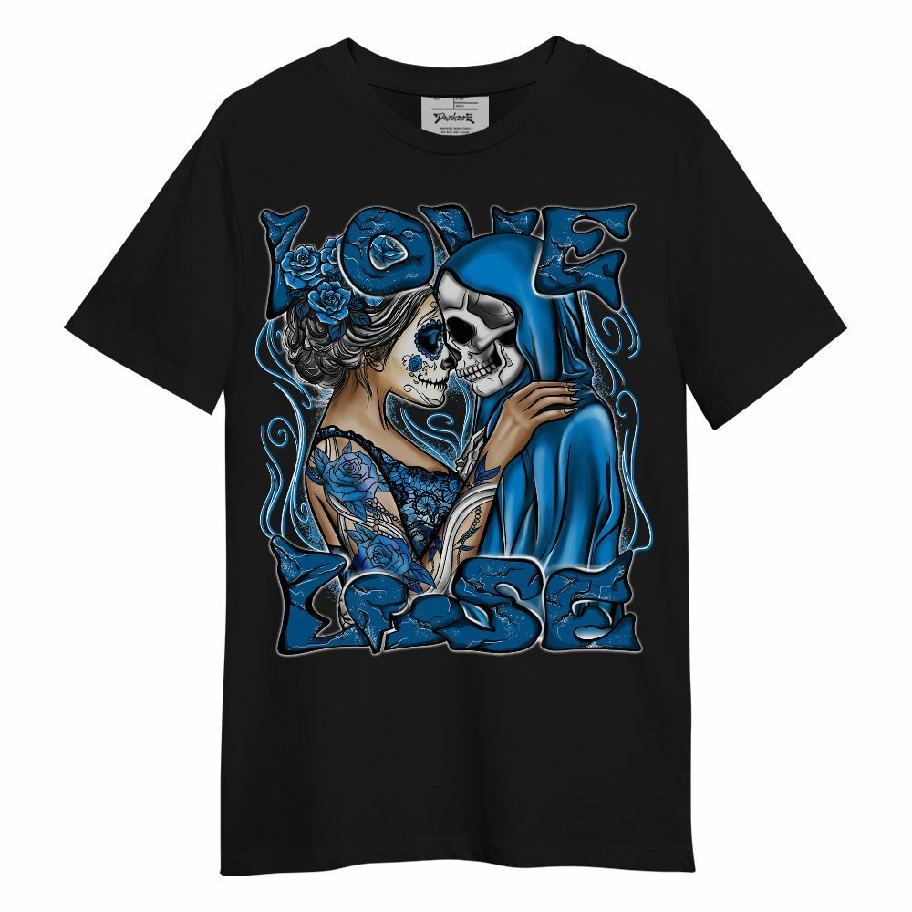 Shirt To Match Military Blue 4s - Loves Lose Unisex Shirt