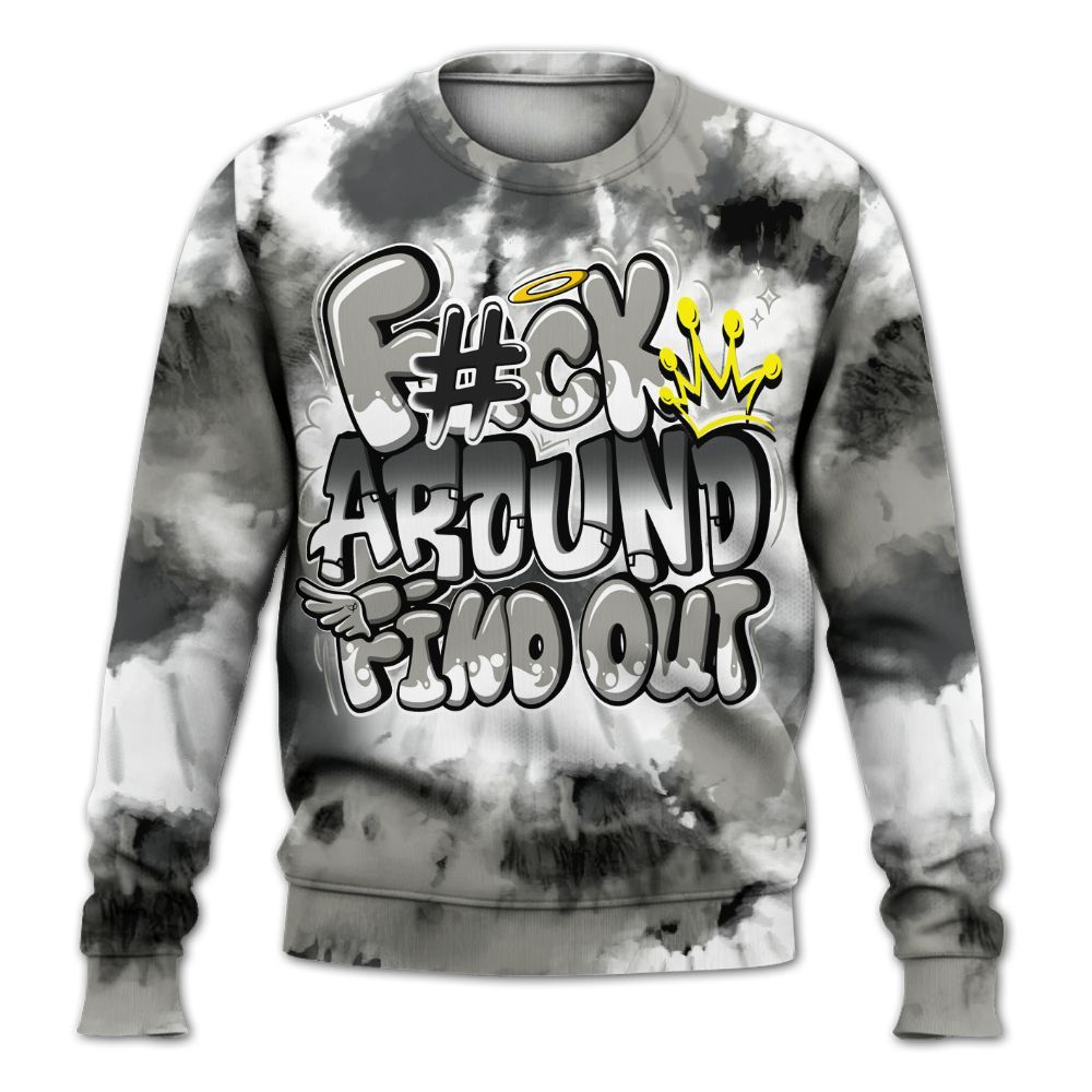 Sweatshirt To Match High Satin Shadow 1s - Tie Dye FK Around Find Out All Over Print
