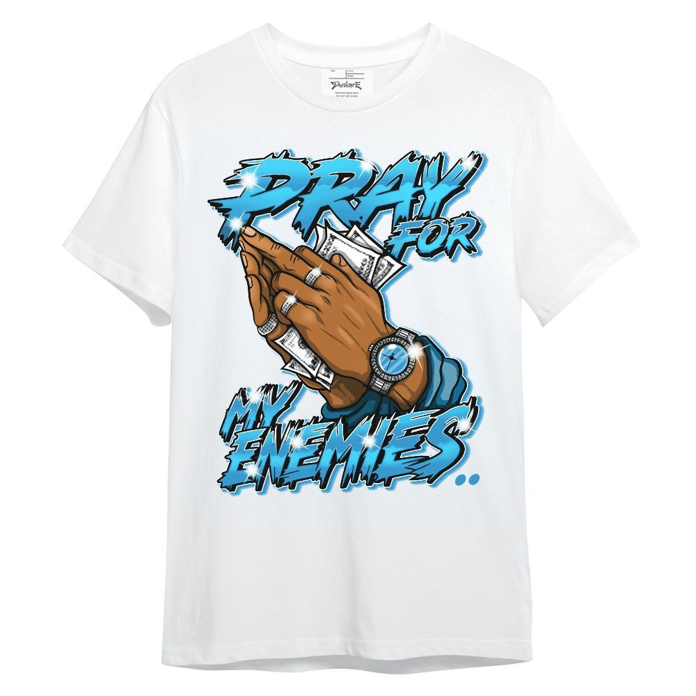 Shirt To Match Powder Blue 9s - Prayed For Enemies Graphic Unisex Shirt