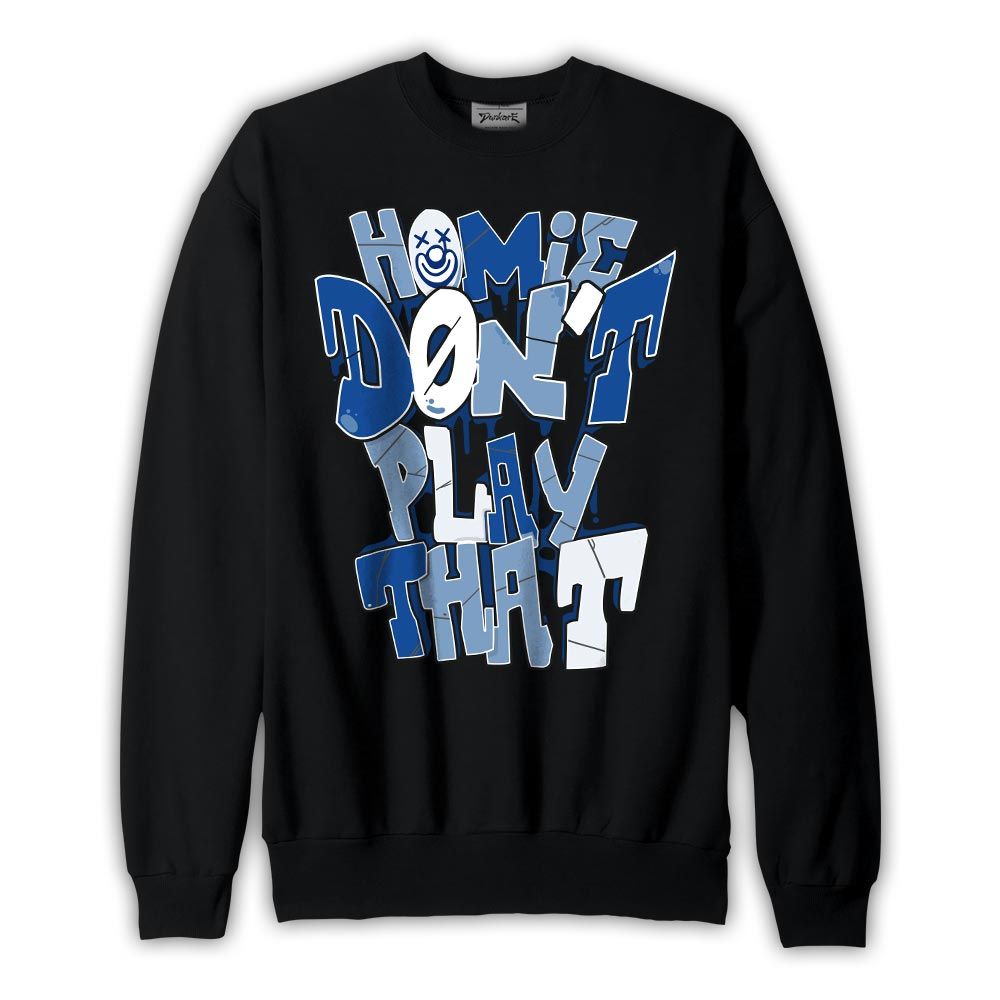 Sweatshirt To match Low Space Royal 11s Sweatshirt - Don't Play That Graphic Graphic