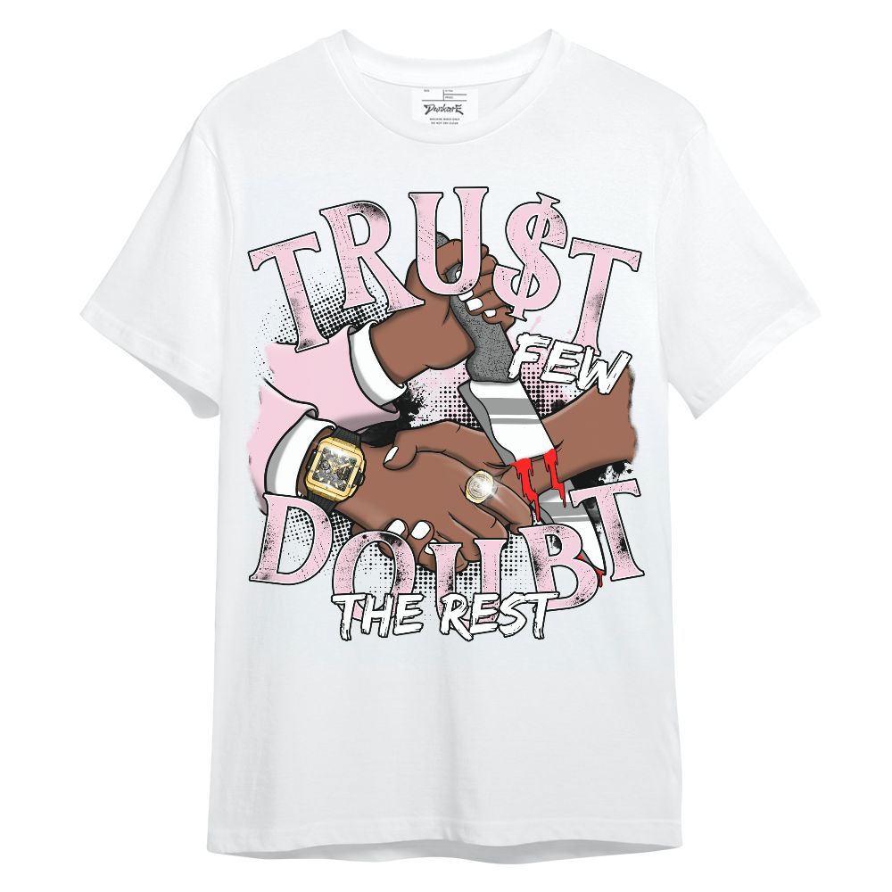 Shirt To Match Orchid 4s - Trust Few Doubt The Rest Graphic Unisex Shirt