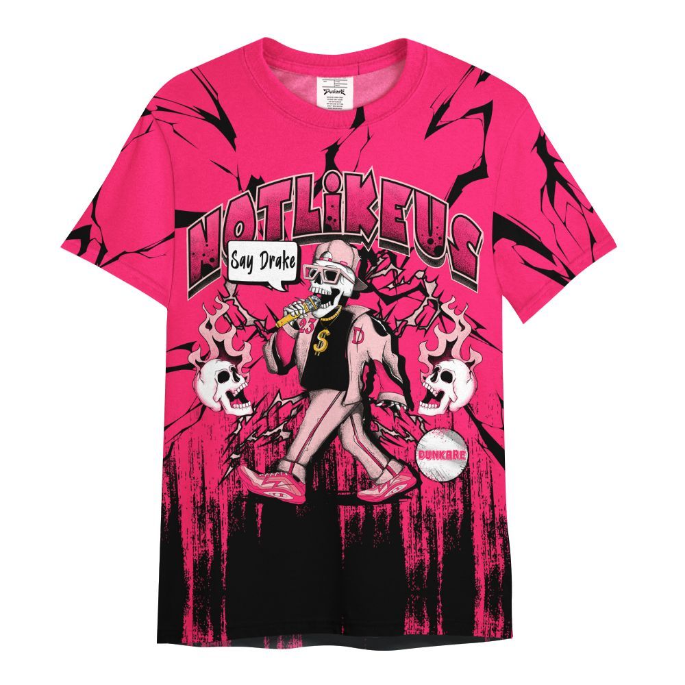 Shirt To Match A'One Hyper Pink - Don't Like Us All Over Print