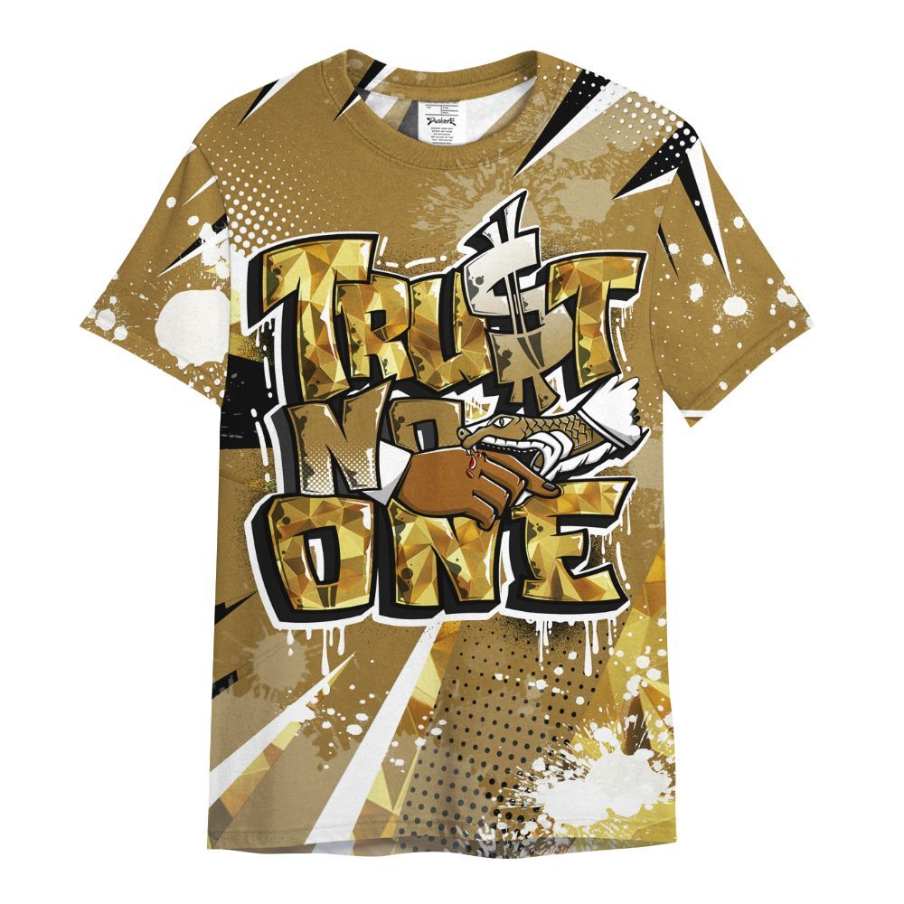 Shirt To Match NET Gold 4s - Poly Trust No One Dripping All Over Print