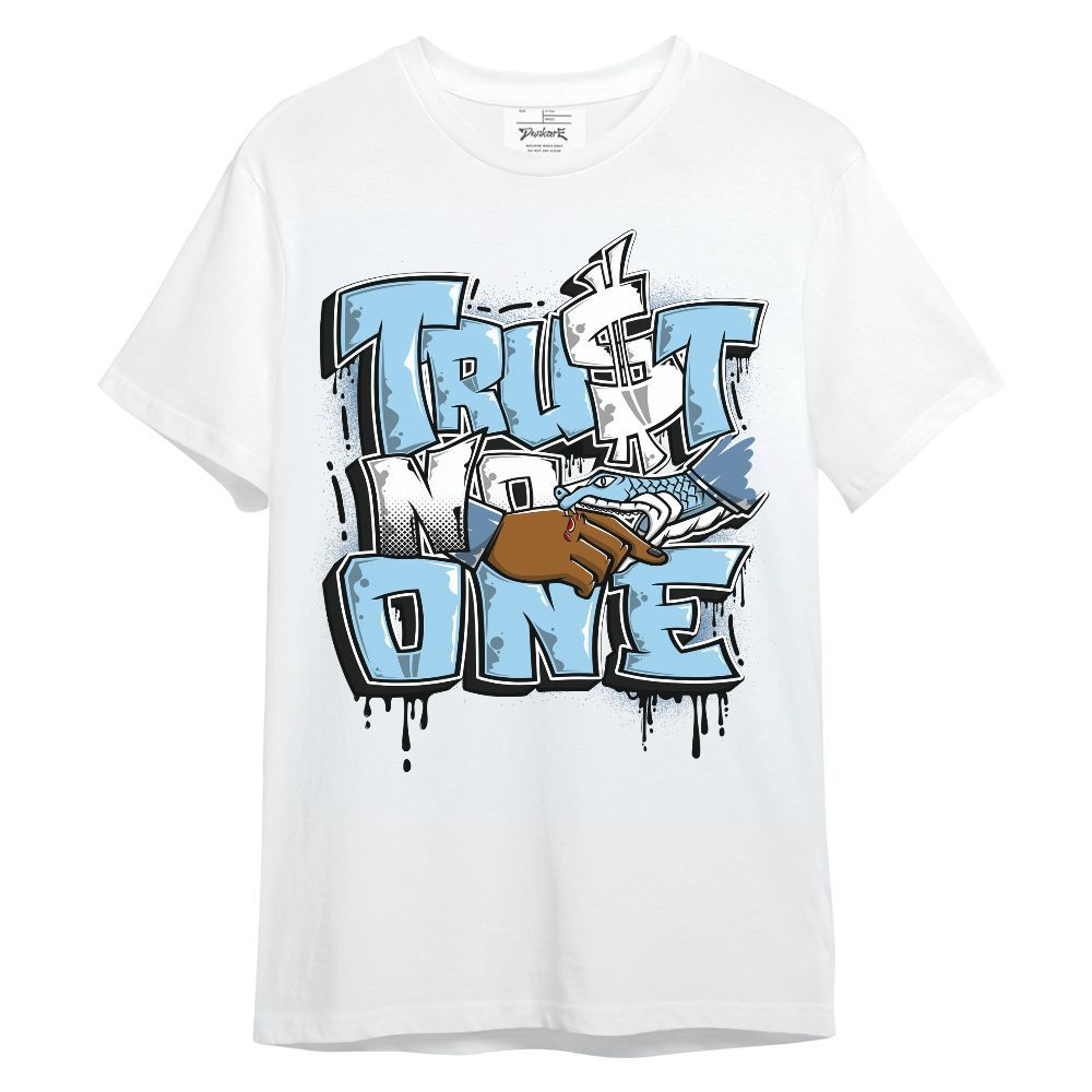 Shirt To Match Legend Blue 11s - Trust No One Drip Unisex Shirt