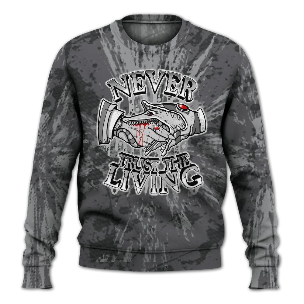 Sweatshirt To Match White Thunder 4s - Never Trusting Living Graphic Halloween All Over Print