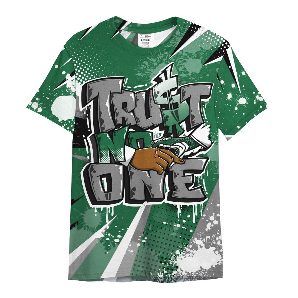 Shirt To Match High Gorge Green 1s - Poly Trust No One Dripping All Over Print