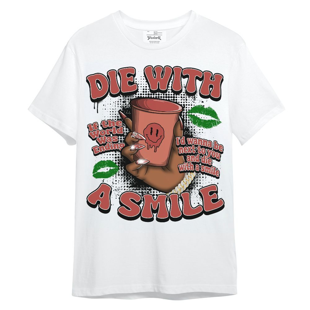 Shirt To Match Dune Red 13s - Die With A Smile Graphic Unisex Shirt