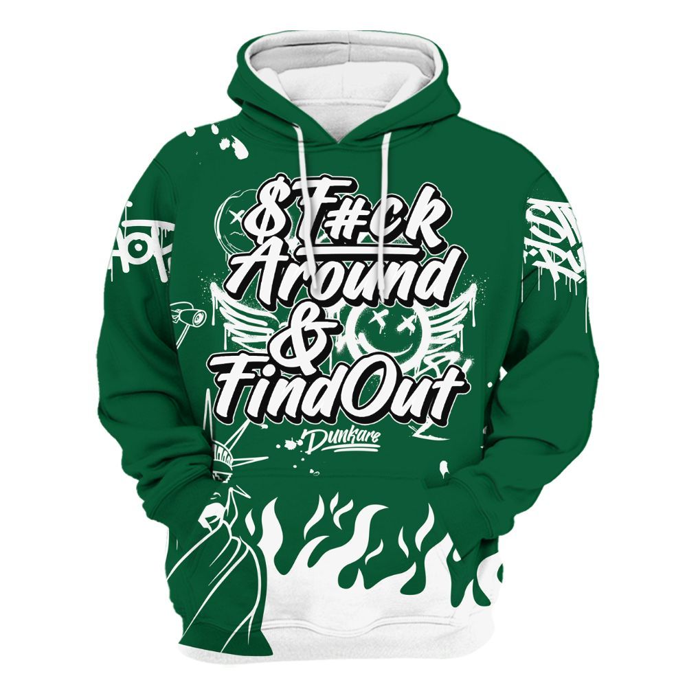 Hoodie To Match High Gorge Green 1s - Graphic Fck Around Find Out All Over Print