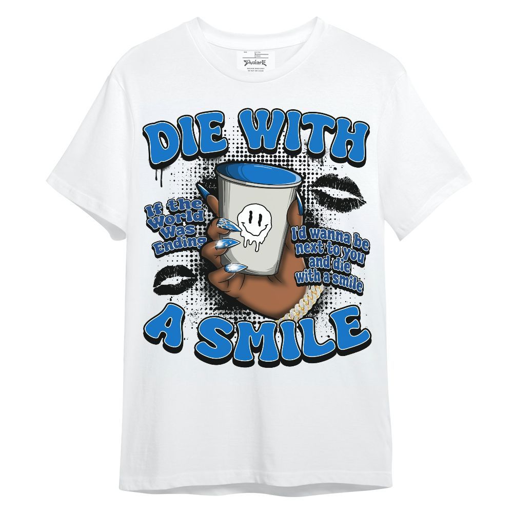 Shirt To Match Blueberry 12s - Die With A Smile Graphic Unisex Shirt