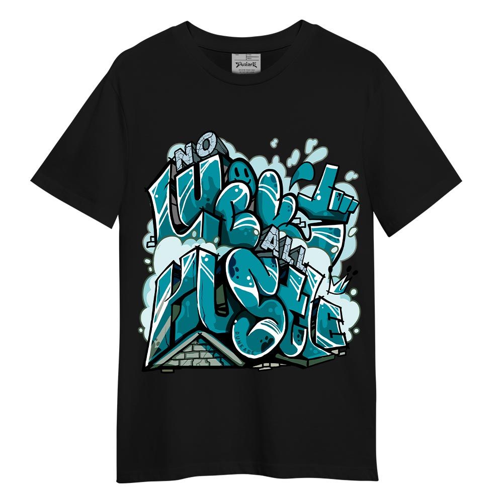 Shirt To Match T-shirt All Huslte, Oxidized Green 4s T-Shirt To Match Sneaker 2604 PAT