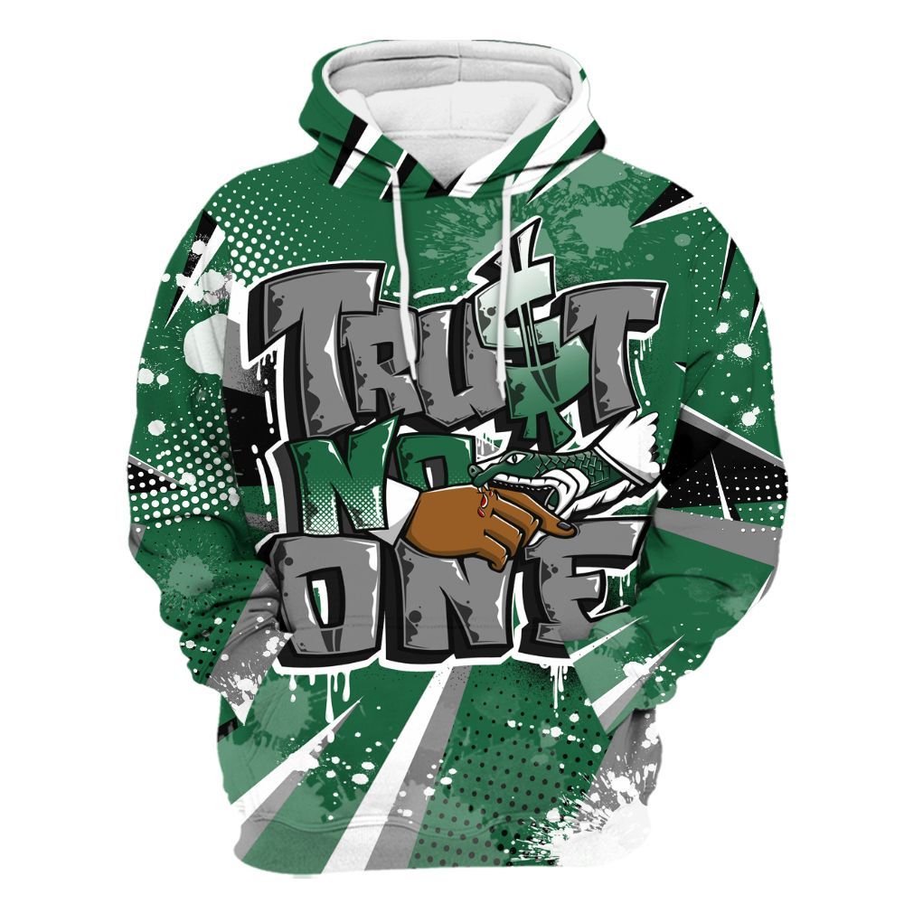 Hoodie To Match High Gorge Green 1s - Poly Trust No One Dripping All Over Print