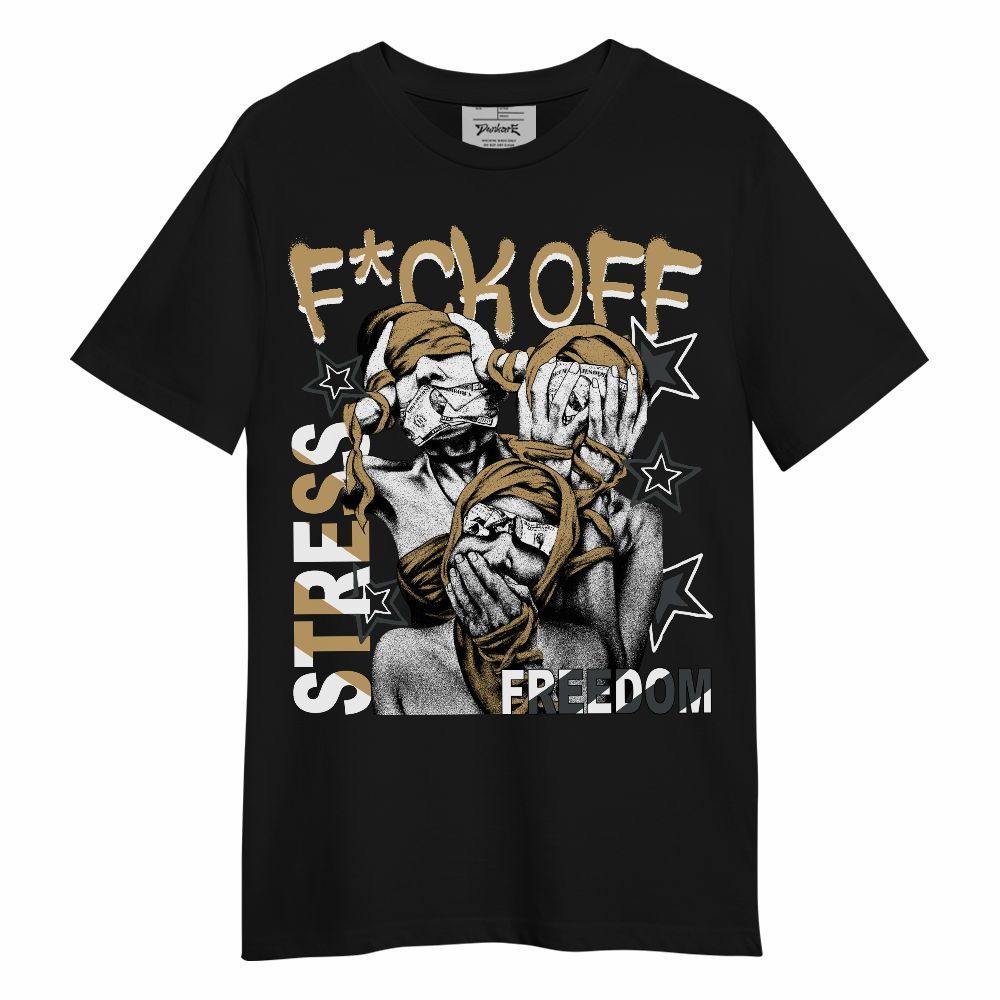 Shirt To Match Black LD 1000 - Fck Off Stress Freedom Unisex Shirt