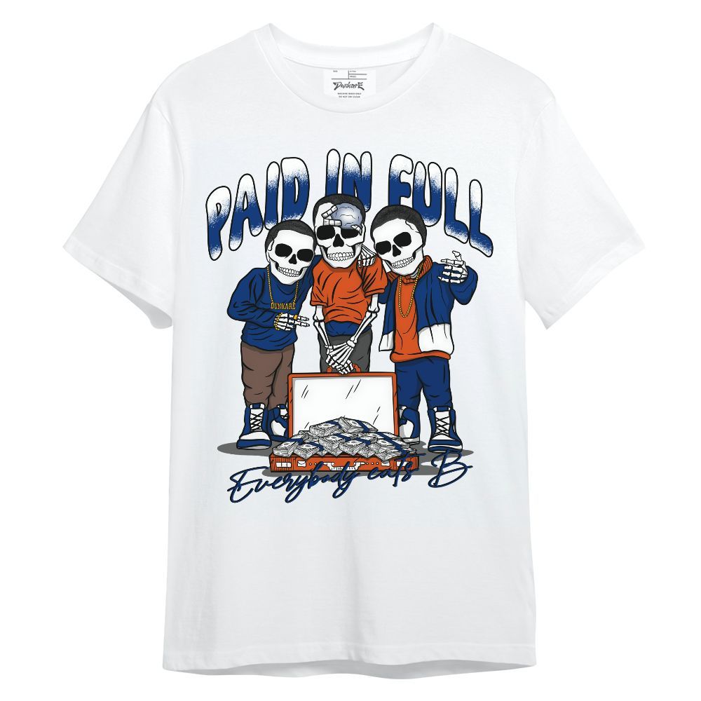 Shirt To Match Mid Knicks 1s - Everybody Paid In Full Unisex Shirt