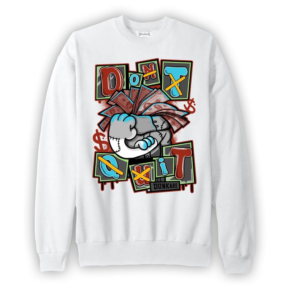 Sweatshirt To match SB Dunk Di'Orr Greenwood Sweatshirt - Don't Quit Graphic Graphic