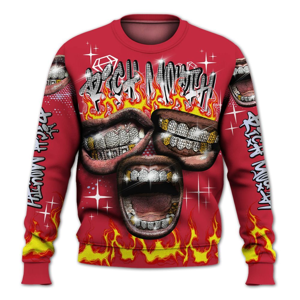 Sweatshirt To Match Toro Bravo 6s - Rich Mouth Fire Rap Retro 90s All Over Print