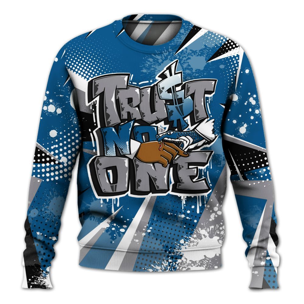 Sweatshirt To Match High OG True Blue 1s - Poly Trust No One Dripping All Over Print