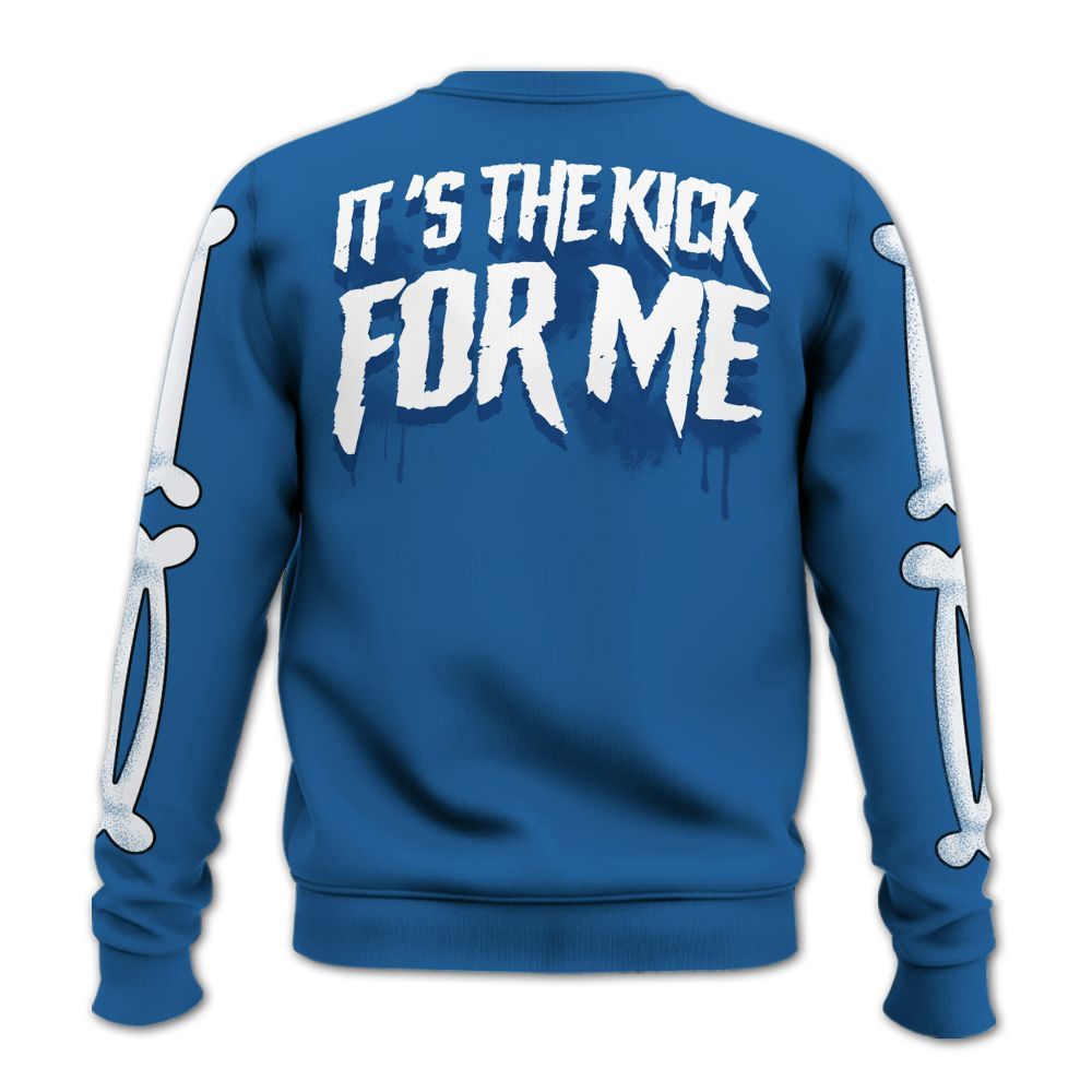Sweatshirt To Match French Blue 13s - It's The Kick For Me All Over Print