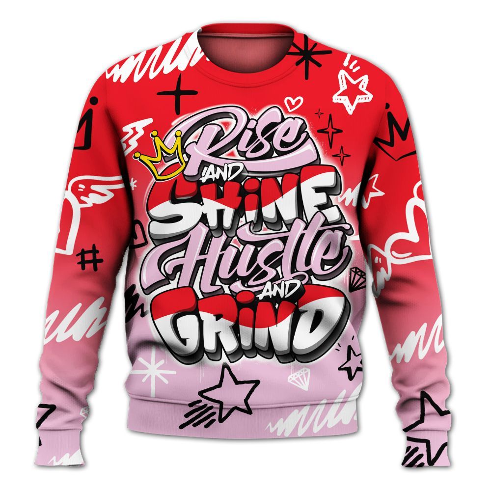 Sweatshirt To Match Zoom Vomero 5 Valentine's Day 2025 - Rise Shine Hustle Grind All Over Print