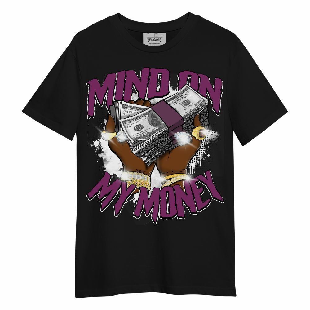 Shirt To Match Air Max Sunder Gore Tex Bold Berry - Mind On My Money Graphic Unisex Shirt