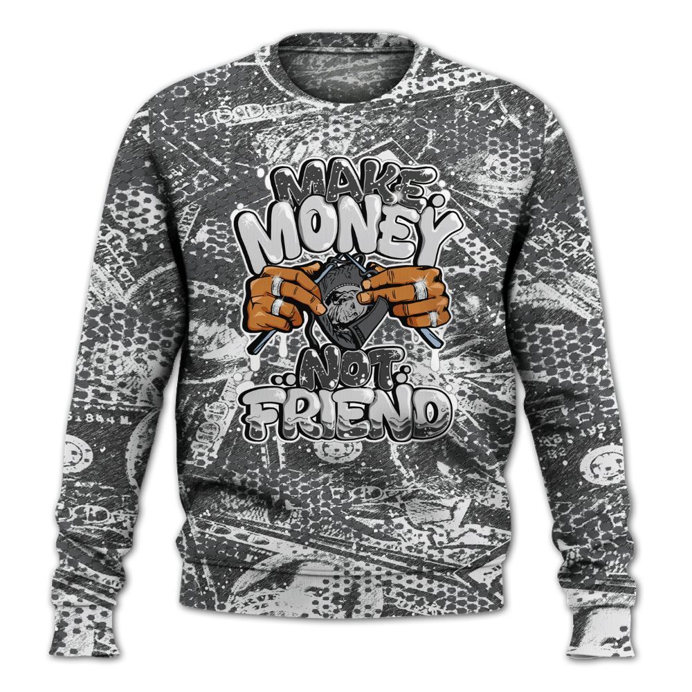 Sweatshirt To Match Reverse Black White 6s - Make Moneys Not Friend Graphic Banknotes All Over Print