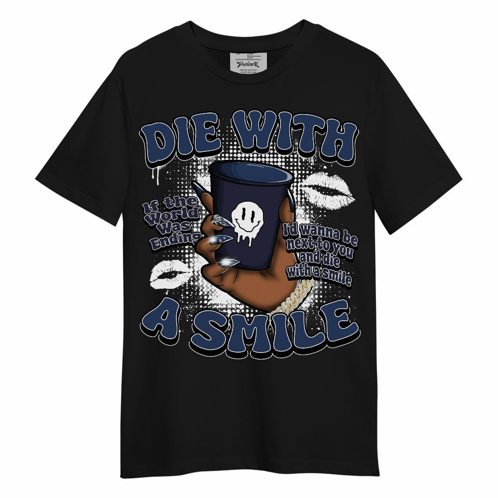 Shirt To Match Low 85 Metallic Blue 1s - Die With A Smile Graphic Unisex Shirt