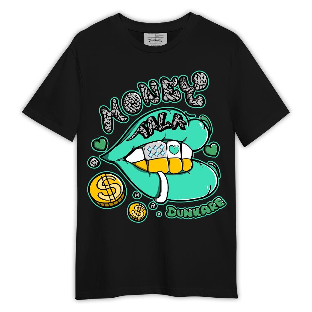 Shirt To Match Black Green Glow 3s - Lips Money Talk Shirt Outfit 0605 LGH