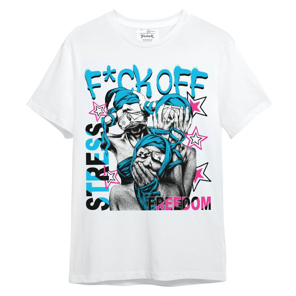 Shirt To Match Tokyo Nights Stewie 3s - Fck Off Stress Freedom Unisex Shirt