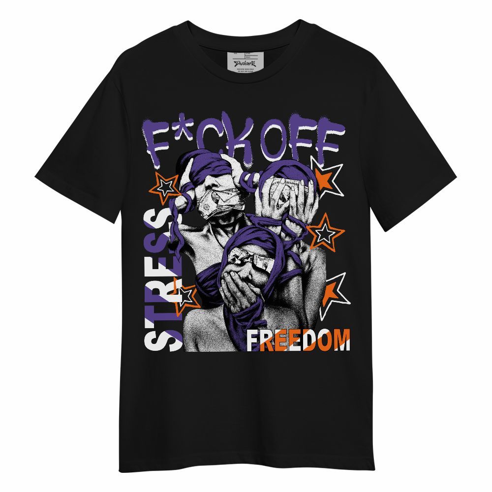 Shirt To Match Air Max Waffle SP Voltage Purple - Fck Off Stress Freedom Unisex Shirt