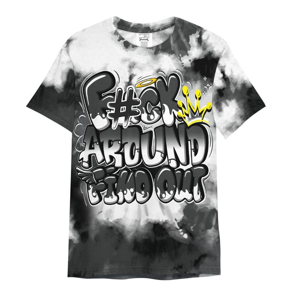 Shirt To Match White Thunder 4s - Tie Dye FK Around Find Out All Over Print