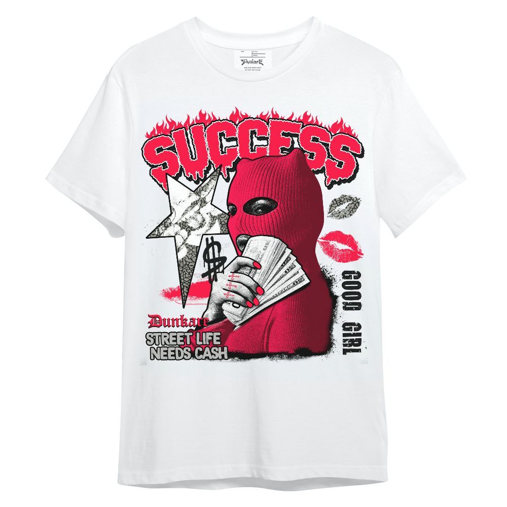 Shirt To Match Retro Fire Red 3s - Success Money Good Girl Unisex Shirt