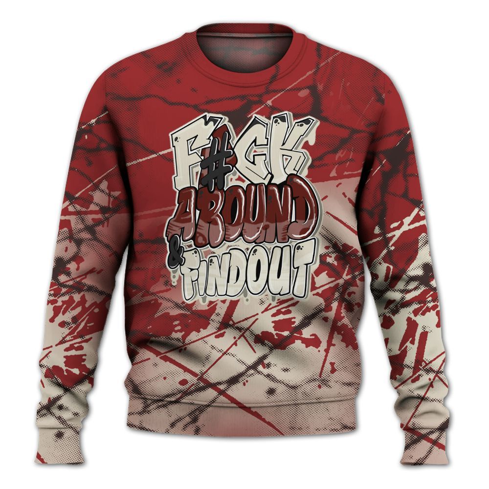 Sweatshirt To Match High 85 Bred 1s - F Around Find Out Graphic All Over Print