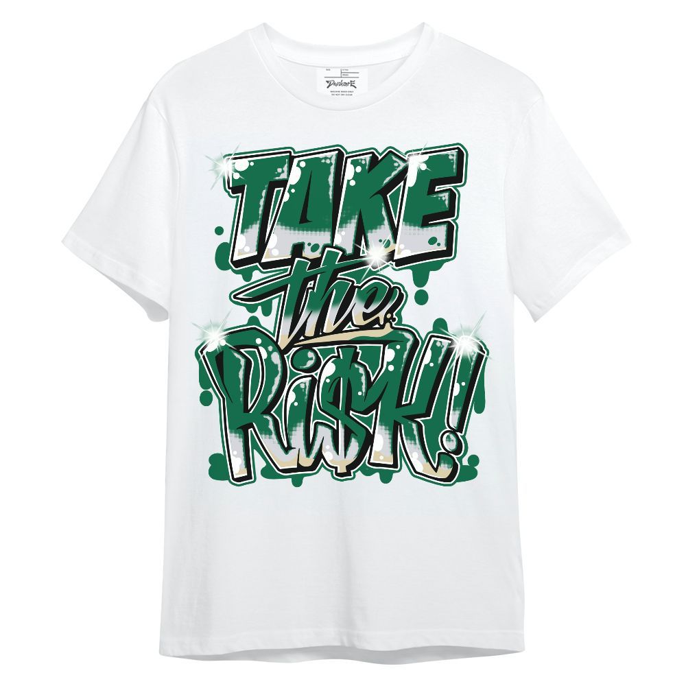 Shirt To Match Pine Green 4s - Take Risks Unisex Shirt
