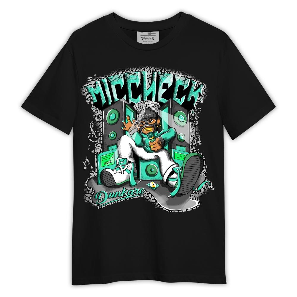 Shirt To Match Black Green Glow 3s - Mic Check Rap Shirt Outfit 1005 LGH