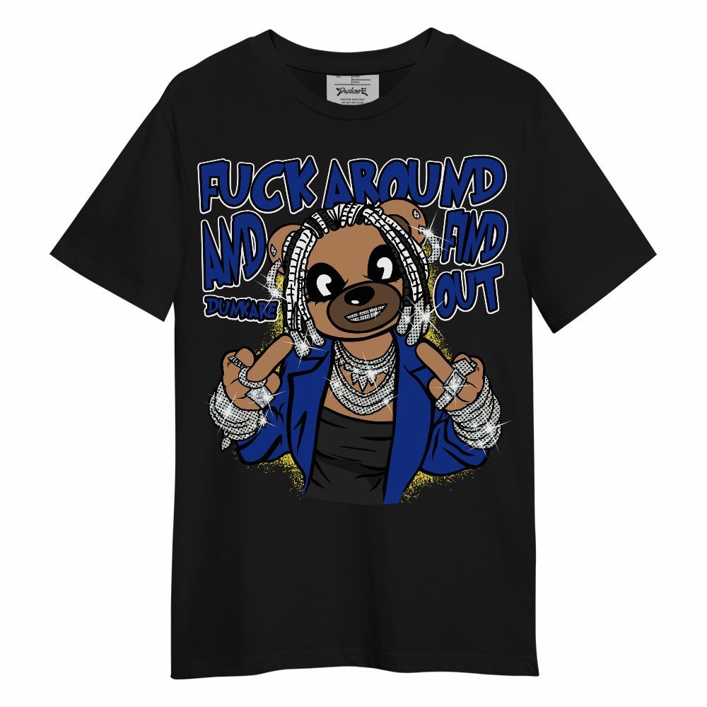 Shirt To Match Laney 14s - F#ck Around Bear Bear Unisex Shirt