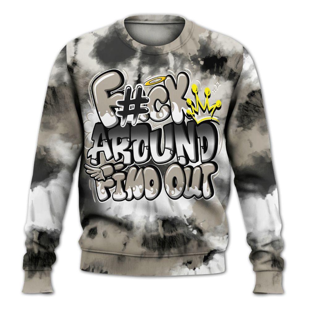 Sweatshirt To Match RM Light Bone 4s - Tie Dye FK Around Find Out All Over Print