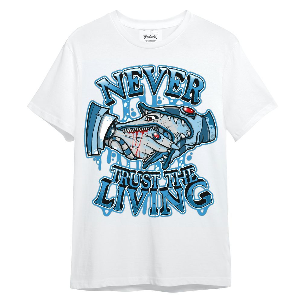 Shirt To Match Powder Blue 9s - Never Trusting Living Halloween Graphic Unisex Shirt