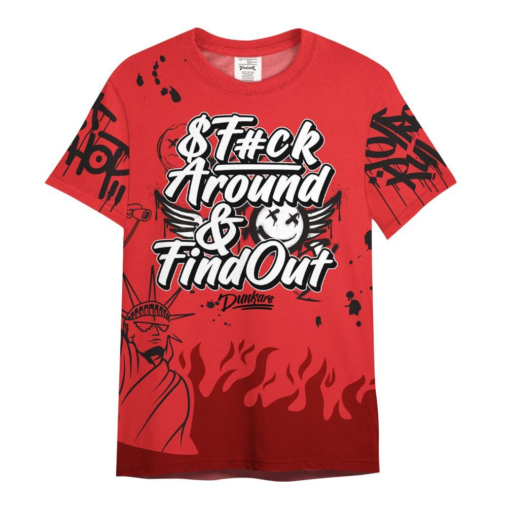 Shirt To Match Chile Red 9s - Graphic Fck Around Find Out All Over Print