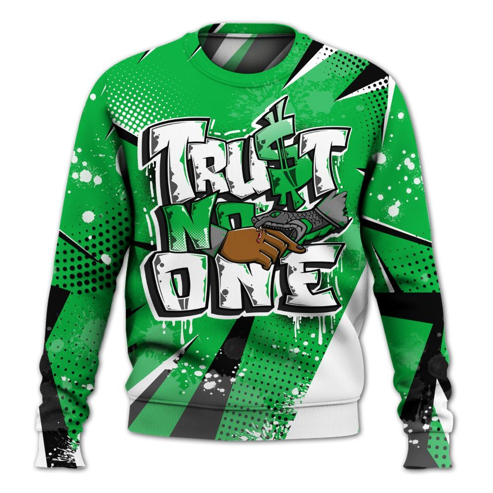Sweatshirt To Match Lucky Green 5s - Poly Trust No One Dripping All Over Print