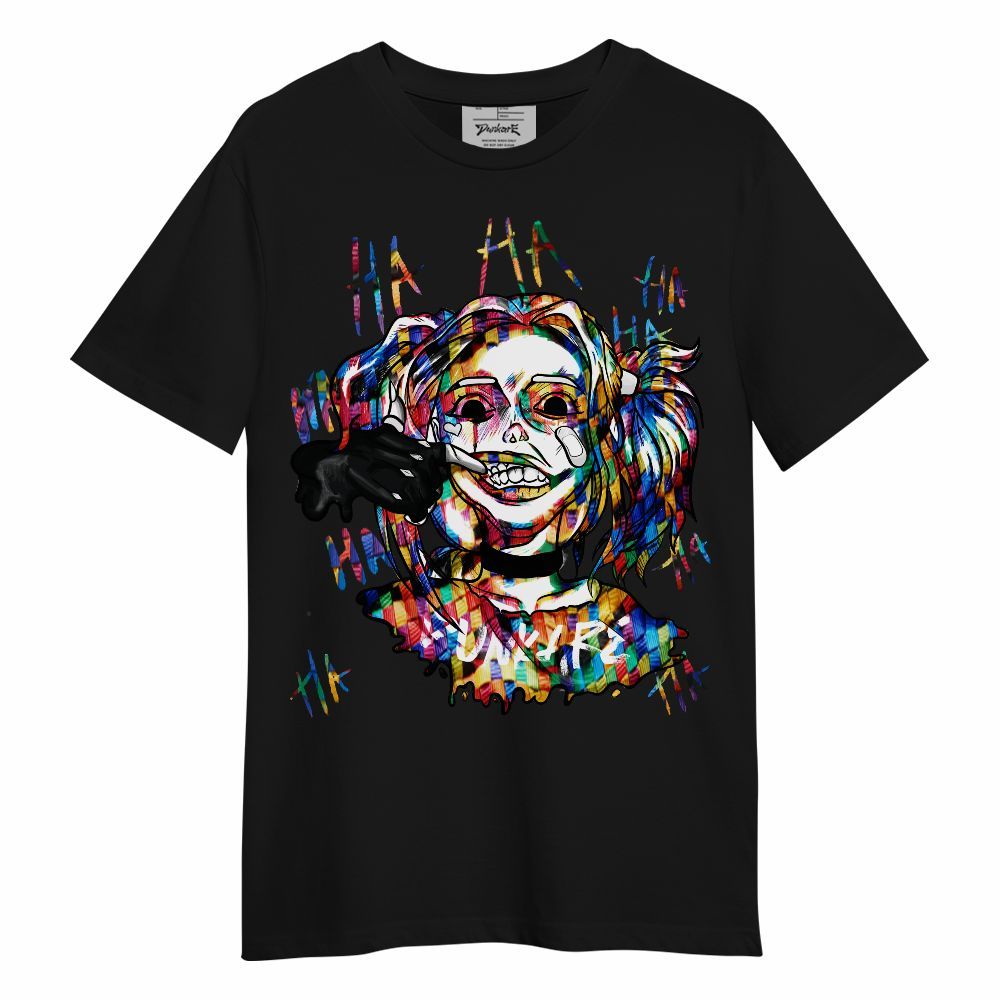 Shirt To Match Air Rainbow Weave - Bad Girl HAHA Unisex Shirt