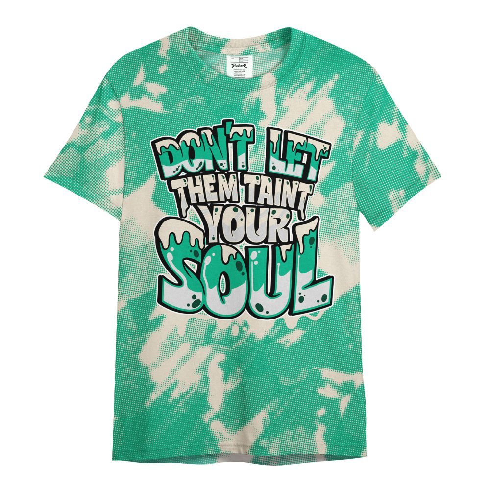 Shirt To Match Oxidized Green 4s - Never Taint Your Soul Shirt Unisex Oufit All Over Print