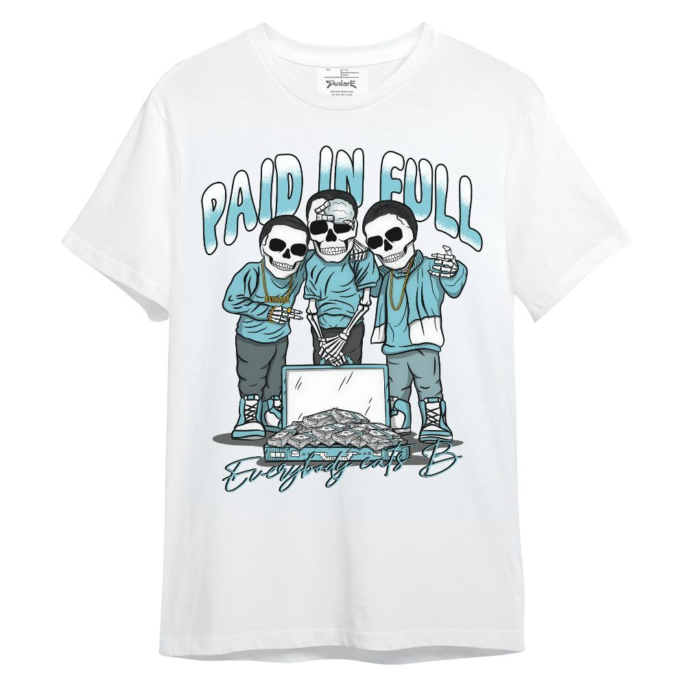 Shirt To Match Low Legend Blue 11s - Everybody Paid In Full Unisex Shirt