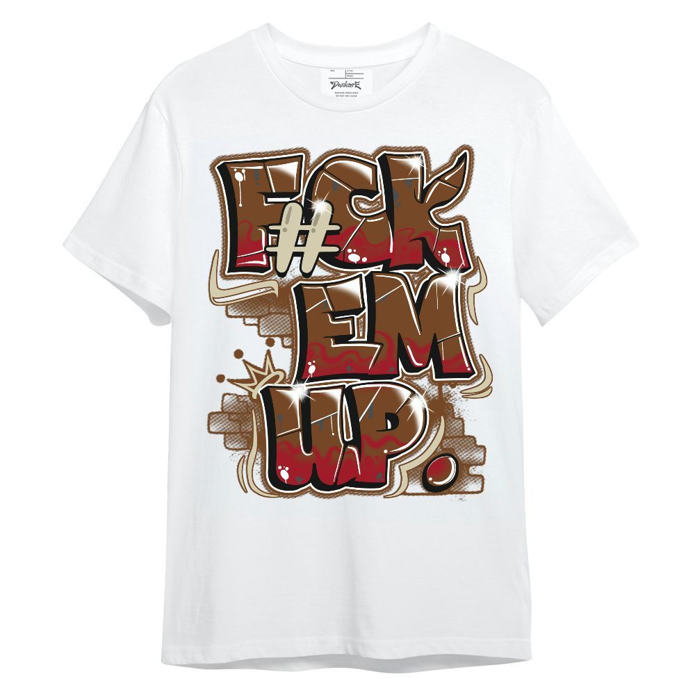 Shirt To Match Archaeo Brown 5s - F#ck Em Graphic Unisex Shirt