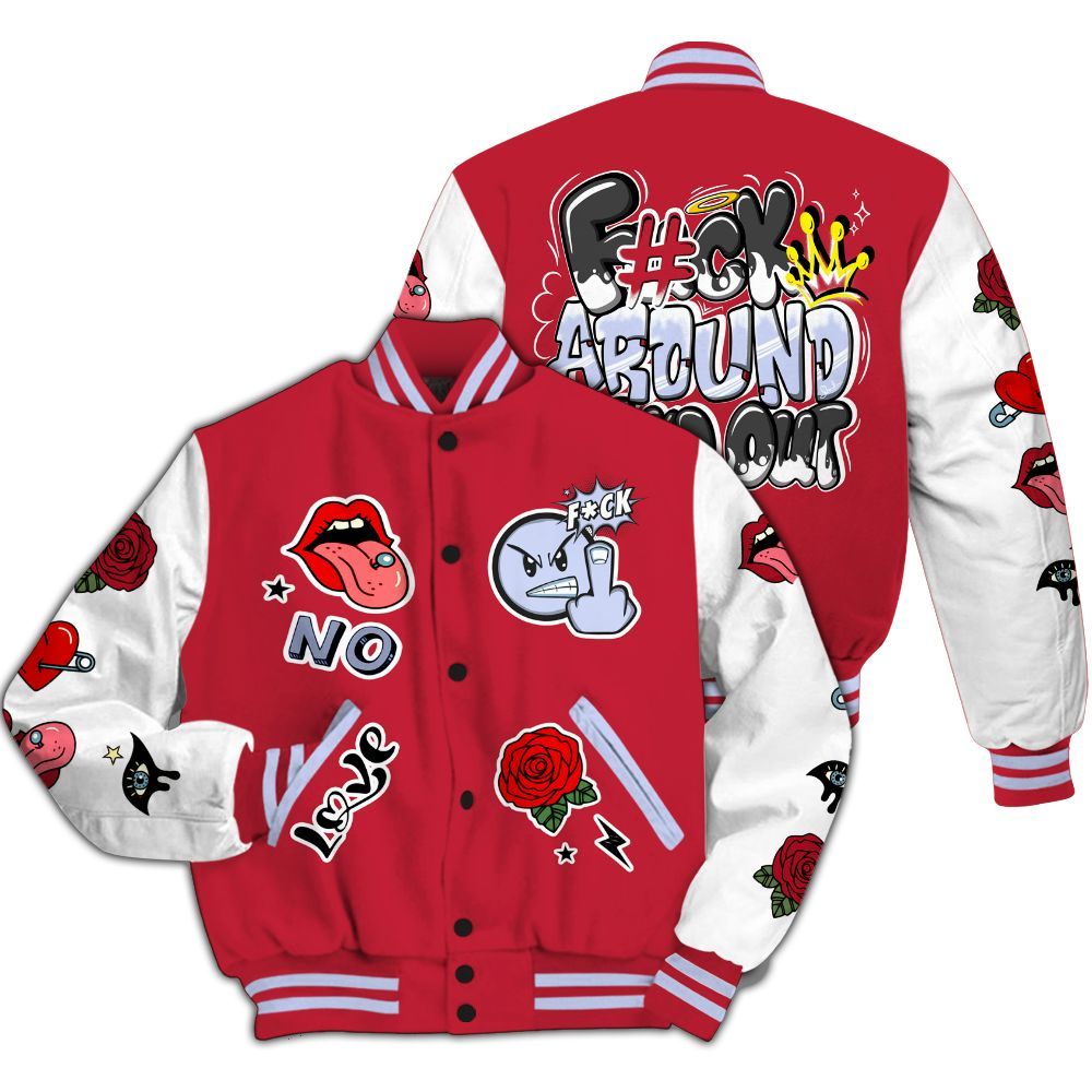 Varsity Jacket To Match Toro Bravo 6s - FK Around Find Out All Over Print