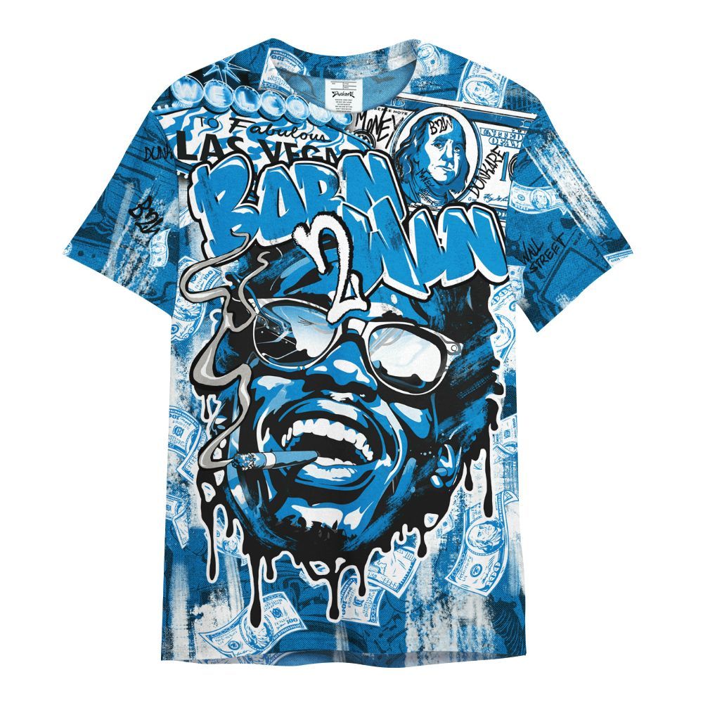Shirt To Match Industrial Blue 4s - Born To Win Money Military Blue 4s All Over Print